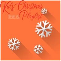 This Is Kids Christmas Playlist