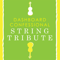 Dashboard Confessional String Tribute