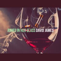 Ashes in Her Glass