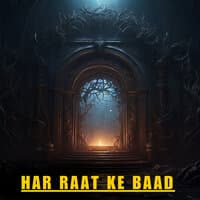 Har Raat Ke Baad