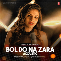 Bol Do Na Zara Acoustic