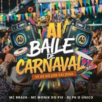 Ai Ai Baile de Carnaval Vs as do Job Vai Joga