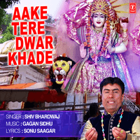 Aake Tere Dwar Khade