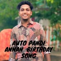 AUTO PANDI ANNAN BIRTHDAY SONG