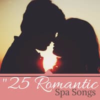 "25 Romantic Spa Songs - Spanish Guitar, Soothing Tracks for Couples at the Spa