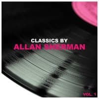 Classics by Allan Sherman, Vol. 1