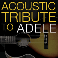 Acoustic Tribute to Adele