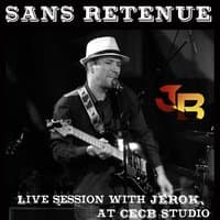 Sans retenue - Live Session at CECB Studio