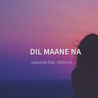 Dil Maane Na