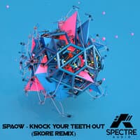 Knock Your Teeth Out