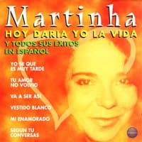 Hoy Daría Yo la Vida y Todos Sus Exitos en Español