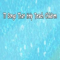 17 Songs That Help Teach Children