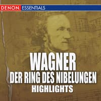 Wagner: Der Ring Des Nibelungen Highlights