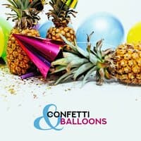 Confetti & Balloons: Electro Party, Funny Mood, Dancing Time