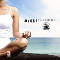 #YOGA: Chill Therapy - Flexibility & Deep Stretch Workout, Wonderful Playlist Lounge