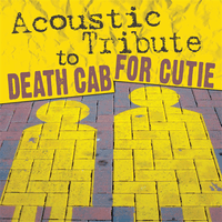 Death Cab For Cutie Acoustic Tribute