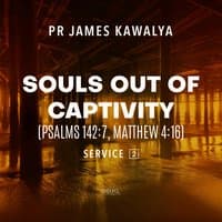 Souls out of Captivity​ (Psalms 142:7, Matthew 4:16)