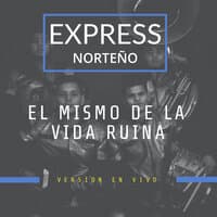 El Mismo De La Vida Ruina (En Vivo)