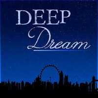 Deep Dream - Deep Sleep Oasis, Music for Relaxation & Meditation, Sleep Song, Sweet Dreams, Delta Waves, Hypnosis for Sleep