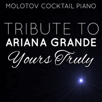 Tribute to Ariana Grande: Yours Truly