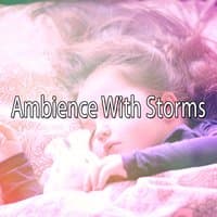 Ambience With Storms