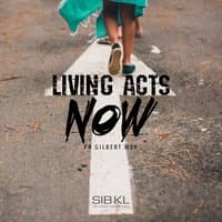 Living Acts Now