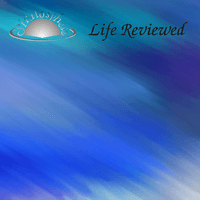 Life Reviewed