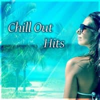 Chill Out  Hits – Best Chill Out Tracks to Relax & Dance, Summer Chill, Ambient Lounge, Chill Out Music