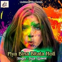 Piya Bina Bitata Holi