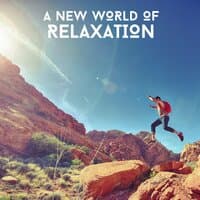 A New World Of Relaxation