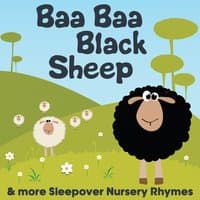 Baa Baa Black Sheep & more Sleepover Nursery Rhymes