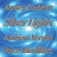 Silver Lights (Voice Mindfillers)