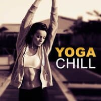 Yoga Chill – Chill Out Music for Yoga Meditation