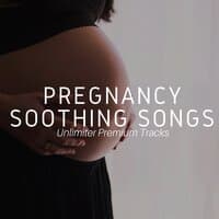 Pregnancy Soothing Songs - Unlimiter Premium Tracks