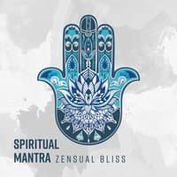 Spiritual Mantra - Zensual Bliss