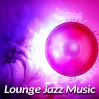 Lounge Jazz Music