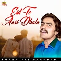 Eid Te Aasi Dhola - Single