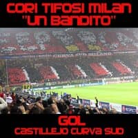 Coro tifosi Milan: Un Bandito