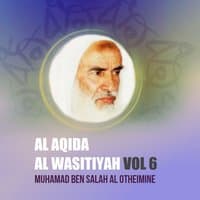 Al Aqida Al Wasitiyah Vol 6