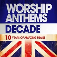 Worship Anthems Decade (2000-2009)