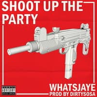 Shoot Up The Party