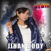 Jihan Audy Special Remix