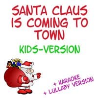 Santa Claus Is Coming to Town - Kids Version