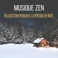 Musique zen - Relaxation pendant la période de Noël (Yoga, Méditation, Sophrologie, Tai chi, Spa, Massage & Détente)