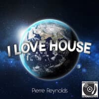 I LOVE HOUSE