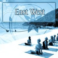 East West – Harmony Mind, Balance Body, Wake Strength