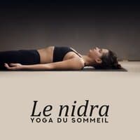 Le nidra - Yoga du sommeil, Meilleur sommeil, Détente, Reconnexion avec soi