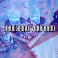 51 Welcome Your Mind