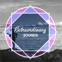 Extraordinary Sounds