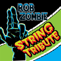 Rob Zombie String Tribute